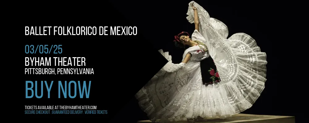 Ballet Folklorico de Mexico at Byham Theater